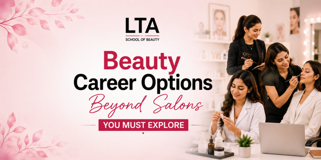 Beauty Career Options Beyond Salons You Must Explore