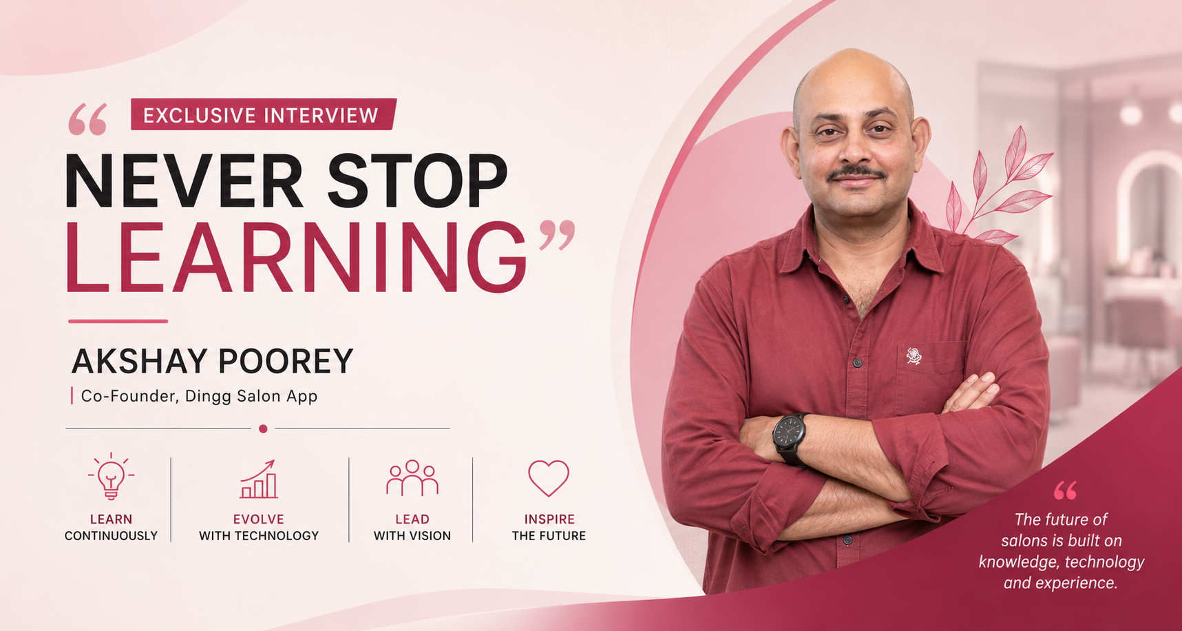 “Never stop learning”: Akshay Poorey