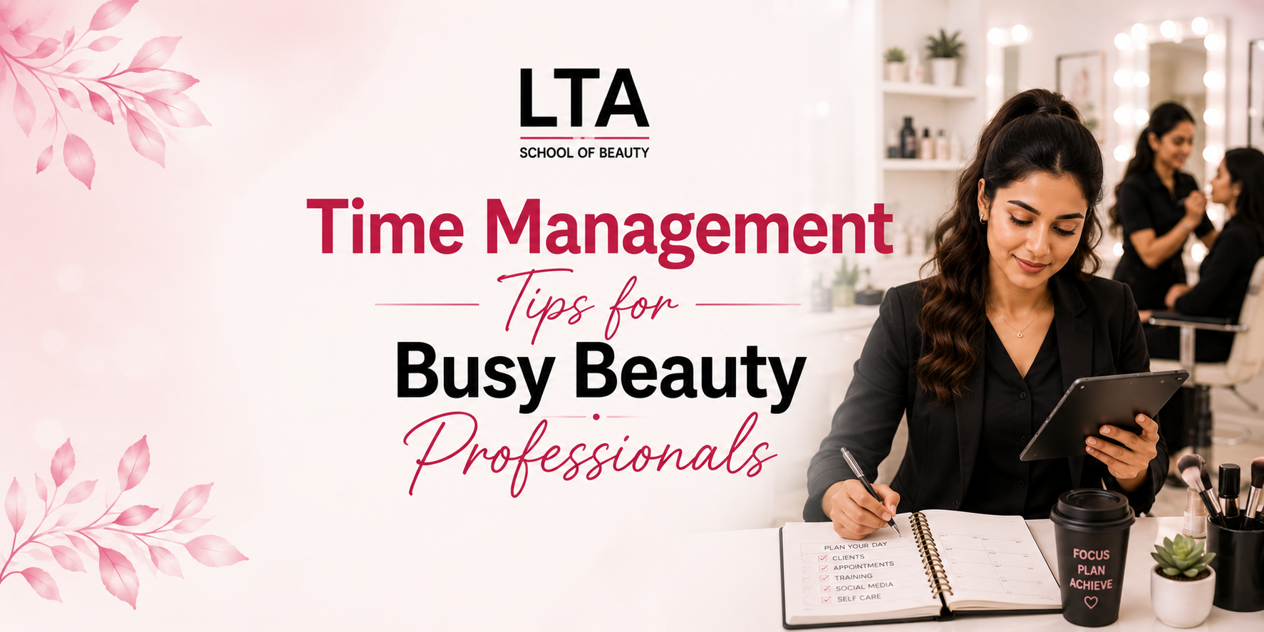 Time Management Tips for Busy Beauty Professionals