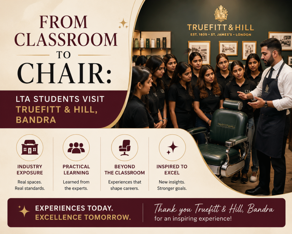 From Classroom to Chair- LTA Students Visit Truefitt & Hill, Bandra