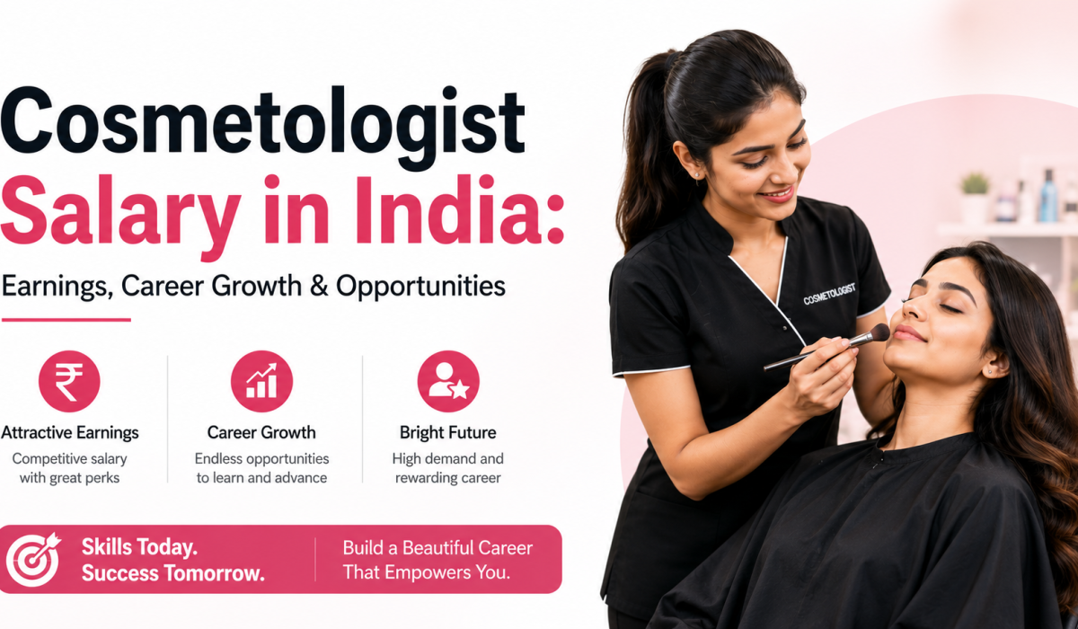 Cosmetologist Salary in India Earnings, Career Growth & Opportunities