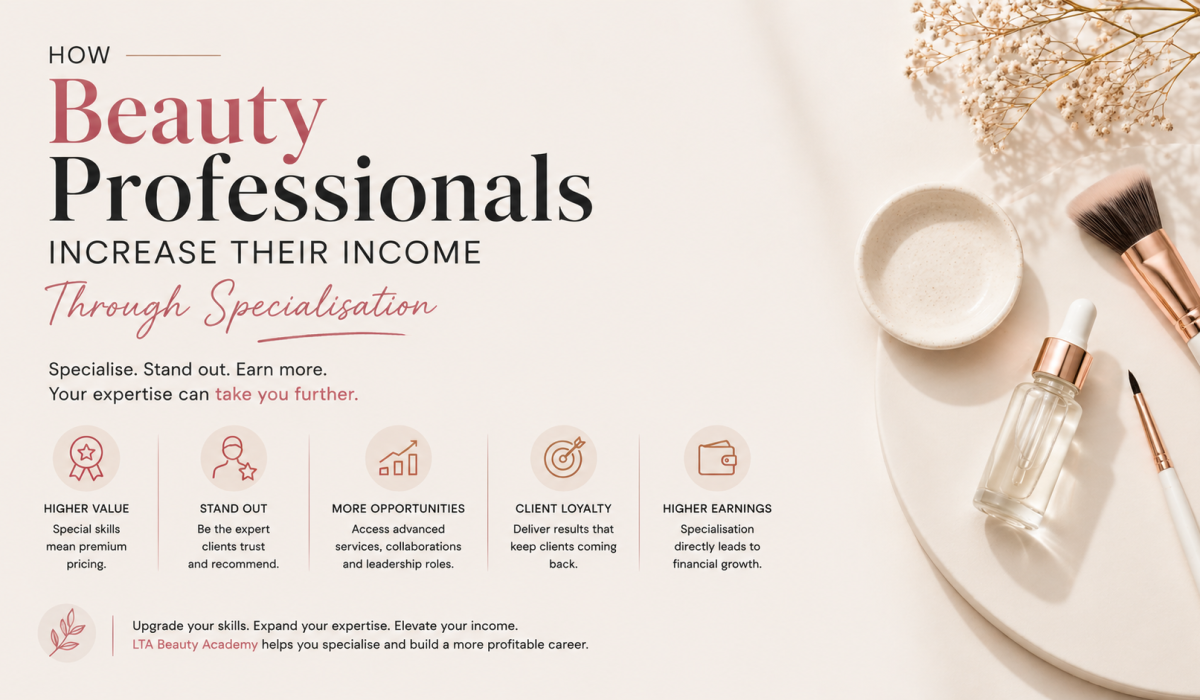 How Beauty Professionals Increase Their Income Through Specialisation