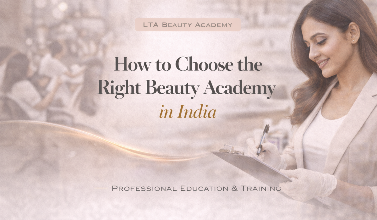 How to Choose the Right Beauty Academy in India