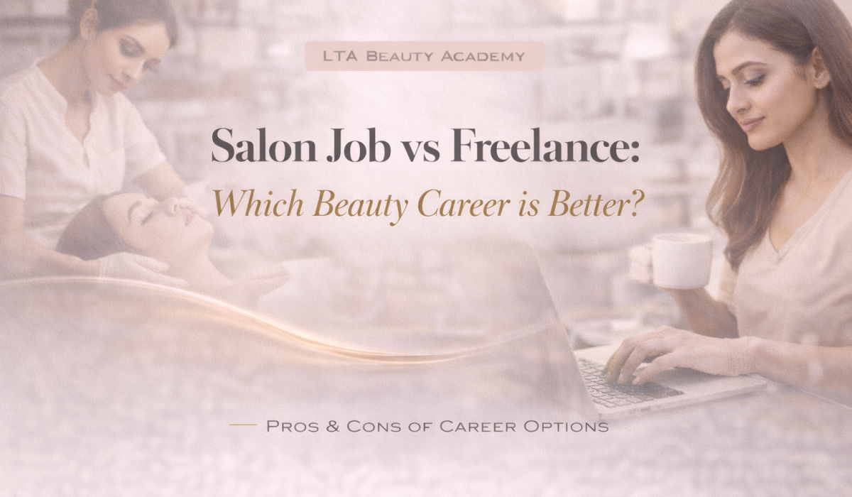 Salon Job vs Freelance- Which Beauty Career is Better