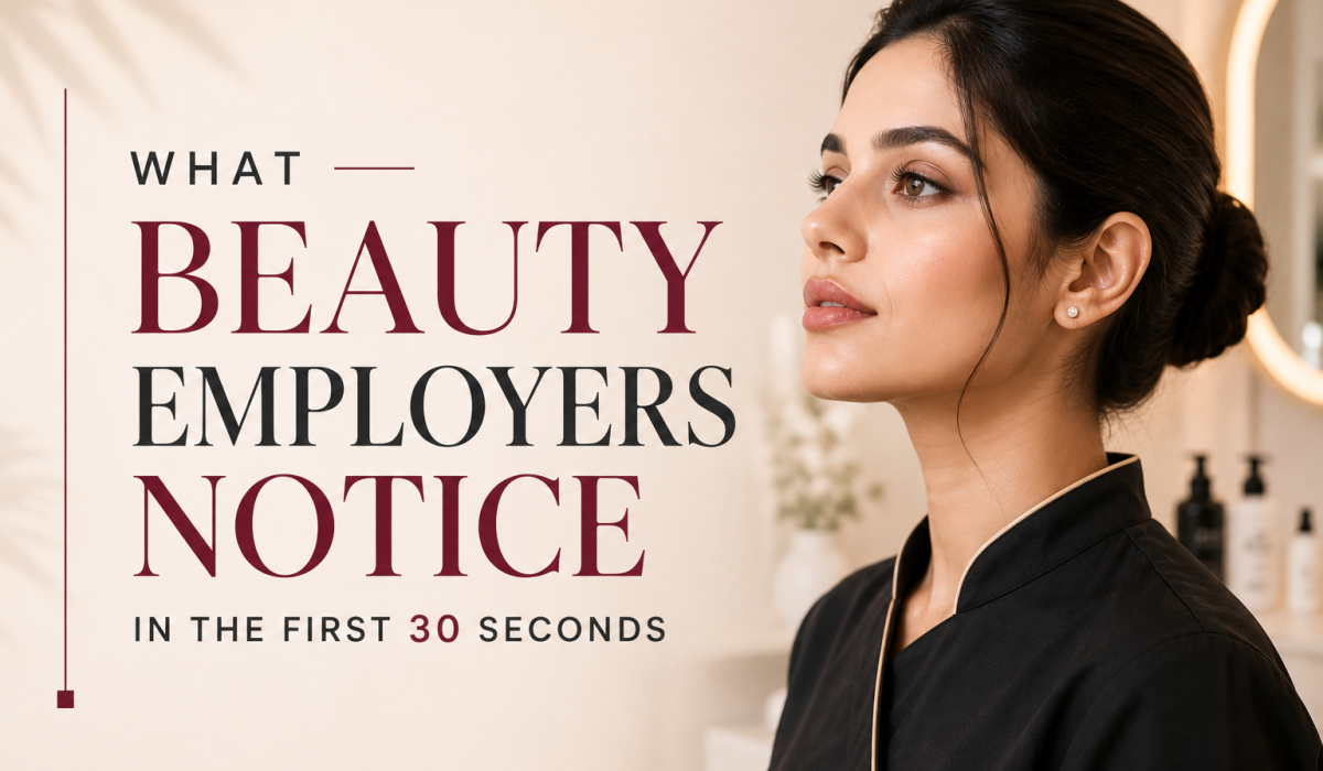 What Beauty Employers Notice in the First 30 Seconds